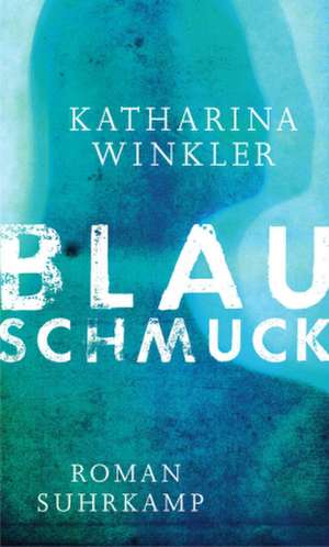 Blauschmuck de Katharina Winkler