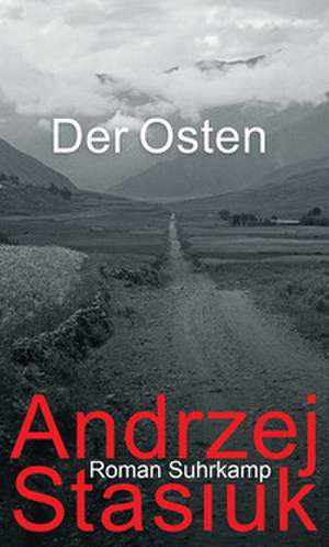 Der Osten de Andrzej Stasiuk