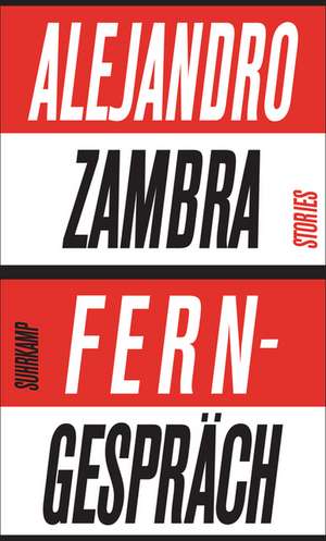 Ferngespräch de Alejandro Zambra