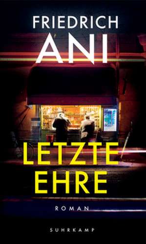 Letzte Ehre de Friedrich Ani