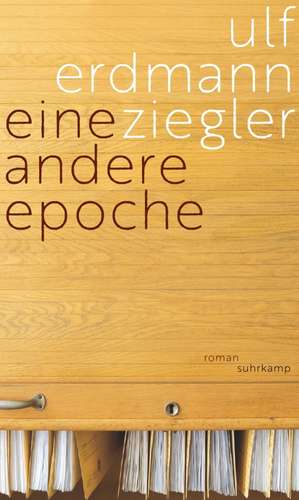 Eine andere Epoche de Ulf Erdmann Ziegler