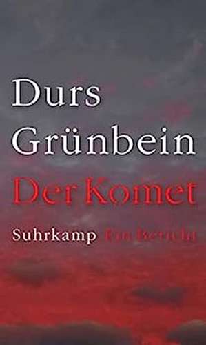 Der Komet de Durs Grünbein