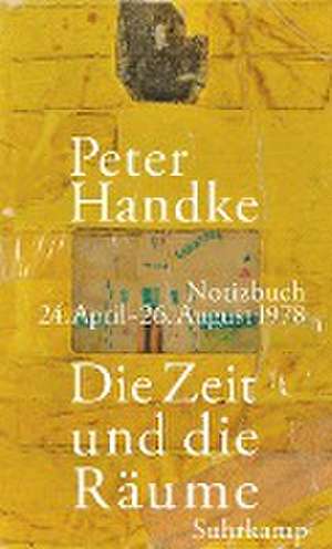 Die Zeit und die Räume de Peter Handke