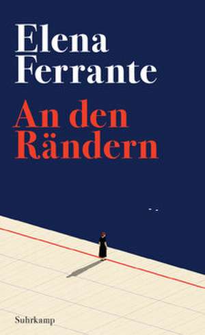 An den Rändern de Elena Ferrante