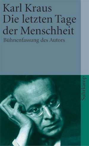 Die letzten Tage der Menschheit de Karl Kraus