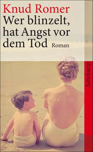 Wer blinzelt, hat Angst vor dem Tod de Knud Romer