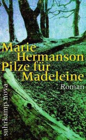 Pilze für Madeleine de Marie Hermanson