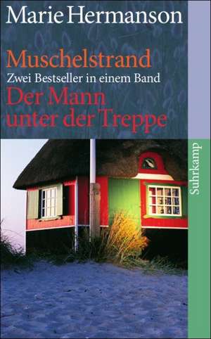 Muschelstrand / Der Mann unter der Treppe de Marie Hermanson