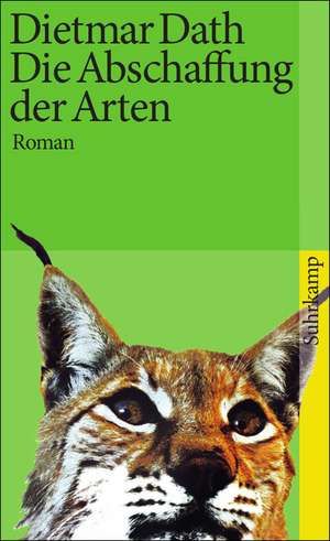 Die Abschaffung der Arten de Dietmar Dath