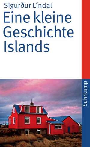 Eine kleine Geschichte Islands de Sigurður Líndal