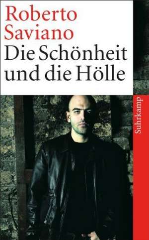 Die Schönheit und die Hölle de Roberto Saviano