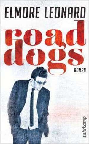 Road Dogs de Elmore Leonard