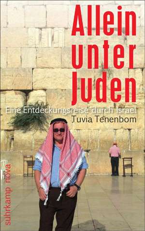 Allein unter Juden de Tuvia Tenenbom