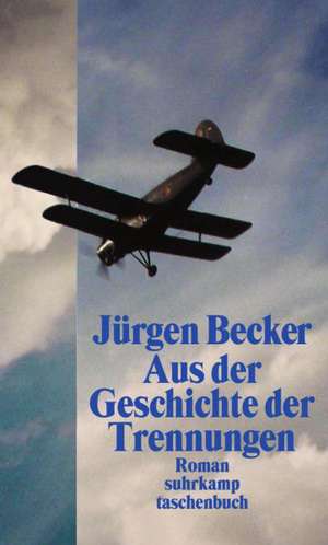 Aus der Geschichte der Trennungen de Jürgen Becker