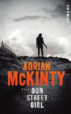 Gun Street Girl de Adrian McKinty