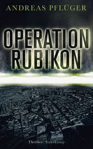 Operation Rubikon de Andreas Pflüger