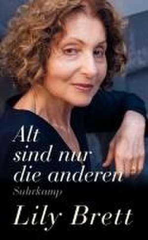 Alt sind nur die anderen de Lily Brett