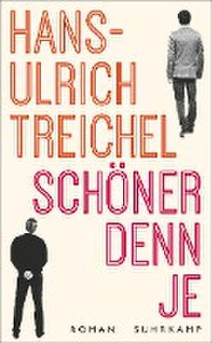 Schöner denn je de Hans-Ulrich Treichel