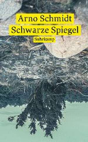 Schwarze Spiegel de Arno Schmidt