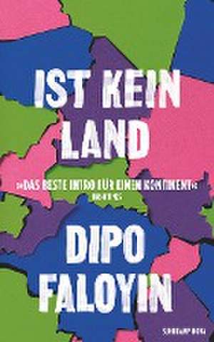 Afrika ist kein Land de Dipo Faloyin