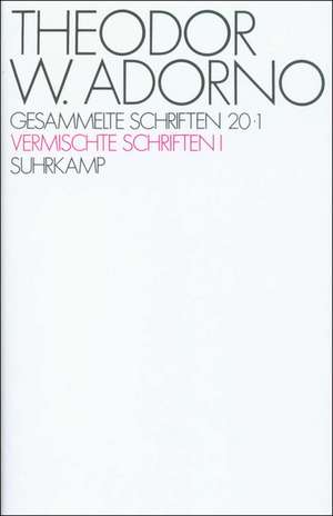 Vermischte Schriften de Theodor W. Adorno