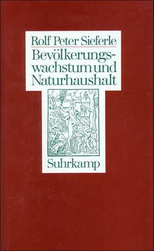 Bevölkerungswachstum und Naturhaushalt de Rolf Peter Sieferle