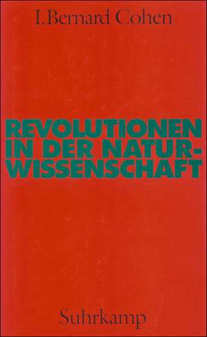 Revolutionen in der Naturwissenschaft de I. Bernard Cohen