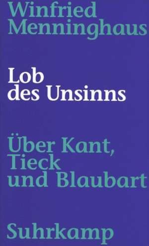 Lob des Unsinns de Winfried Menninghaus