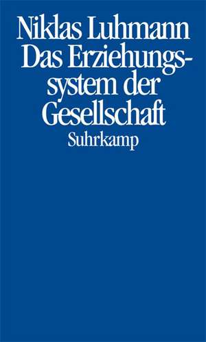 Das Erziehungssystem der Gesellschaft de Dieter Lenzen