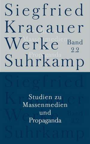 Studien zu Massenmedien und Propaganda de Siegfried Kracauer