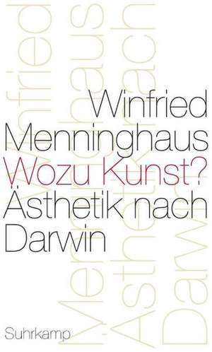 Wozu Kunst? de Winfried Menninghaus