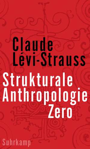 Strukturale Anthropologie Zero de Claude Lévi-Strauss