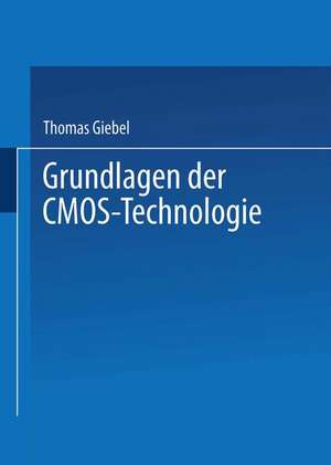 Grundlagen der CMOS-Technologie de Thomas Giebel