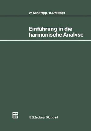 Einführung in die harmonische Analyse de Walter Schempp