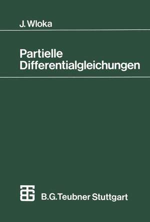 Partielle Differentialgleichungen: Sobolevräume und Randwertaufgaben de Joseph Wloka