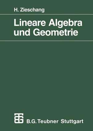 Lineare Algebra und Geometrie de Heiner Zieschang