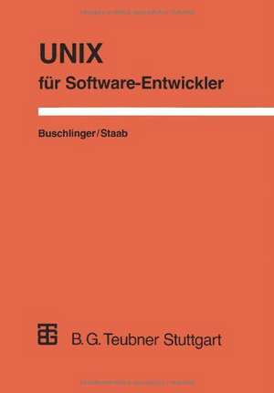 UNIX für Software-Entwickler: Konzepte, Werkzeuge und Ideen de Elmar Buschlinger