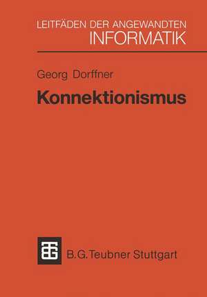 Konnektionismus: Von neuronalen Netzwerken zu einer „natürlichen“ KI de Georg Dorffner