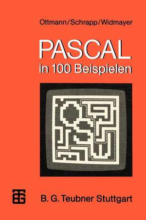 PASCAL in 100 Beispielen de Thomas Ottmann