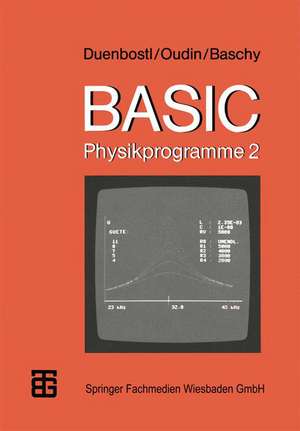 BASIC-Physikprogramme 2 de Theodor Duenbostl