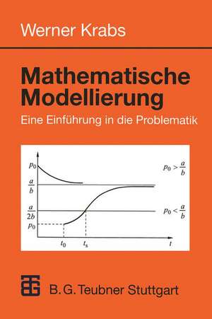 Mathematische Modellierung: Eine Einführung in die Problematik de Werner Krabs