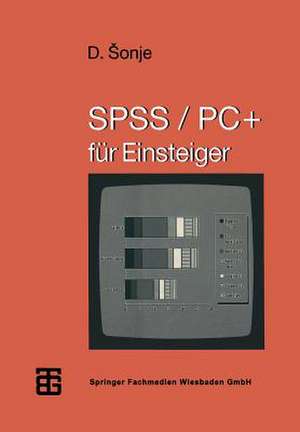 SPSS/PC+ für Einsteiger de Deziderio Šonje