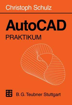 AutoCAD Praktikum de Christoph Schulz