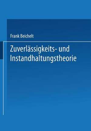 Zuverlässigkeits- und Instandhaltungstheorie de Frank Beichelt