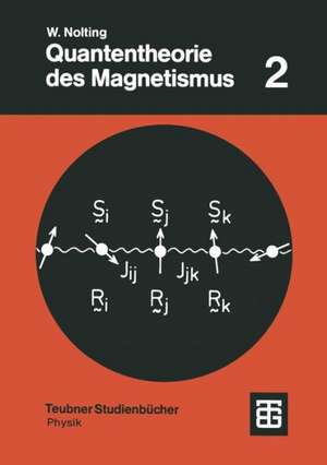 Quantentheorie des Magnetismus: Teil 2: Modelle de Wolfgang Nolting