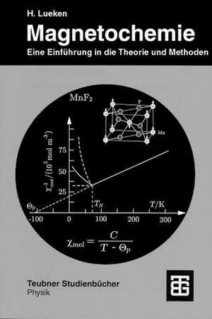 Magnetochemie: Eine Einführung in Theorie und Anwendung de Heiko Lueken