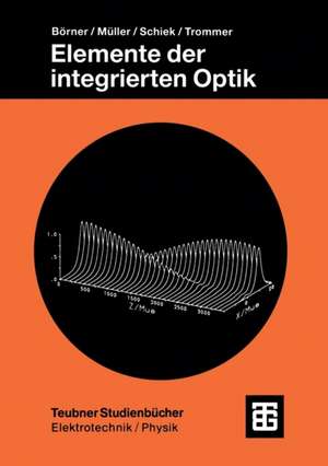 Elemente der integrierten Optik de Manfred Börner