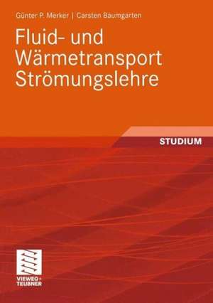 Fluid- und Wärmetransport Strömungslehre de Günter P. Merker