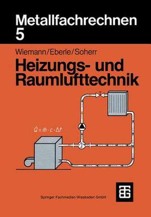 Metallfachrechnen 5 Heizungs- und Raumlufttechnik de Herbert Wiemann