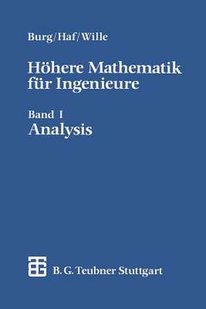 Höhere Mathematik für Ingenieure: Band I Analysis de Klemens Burg